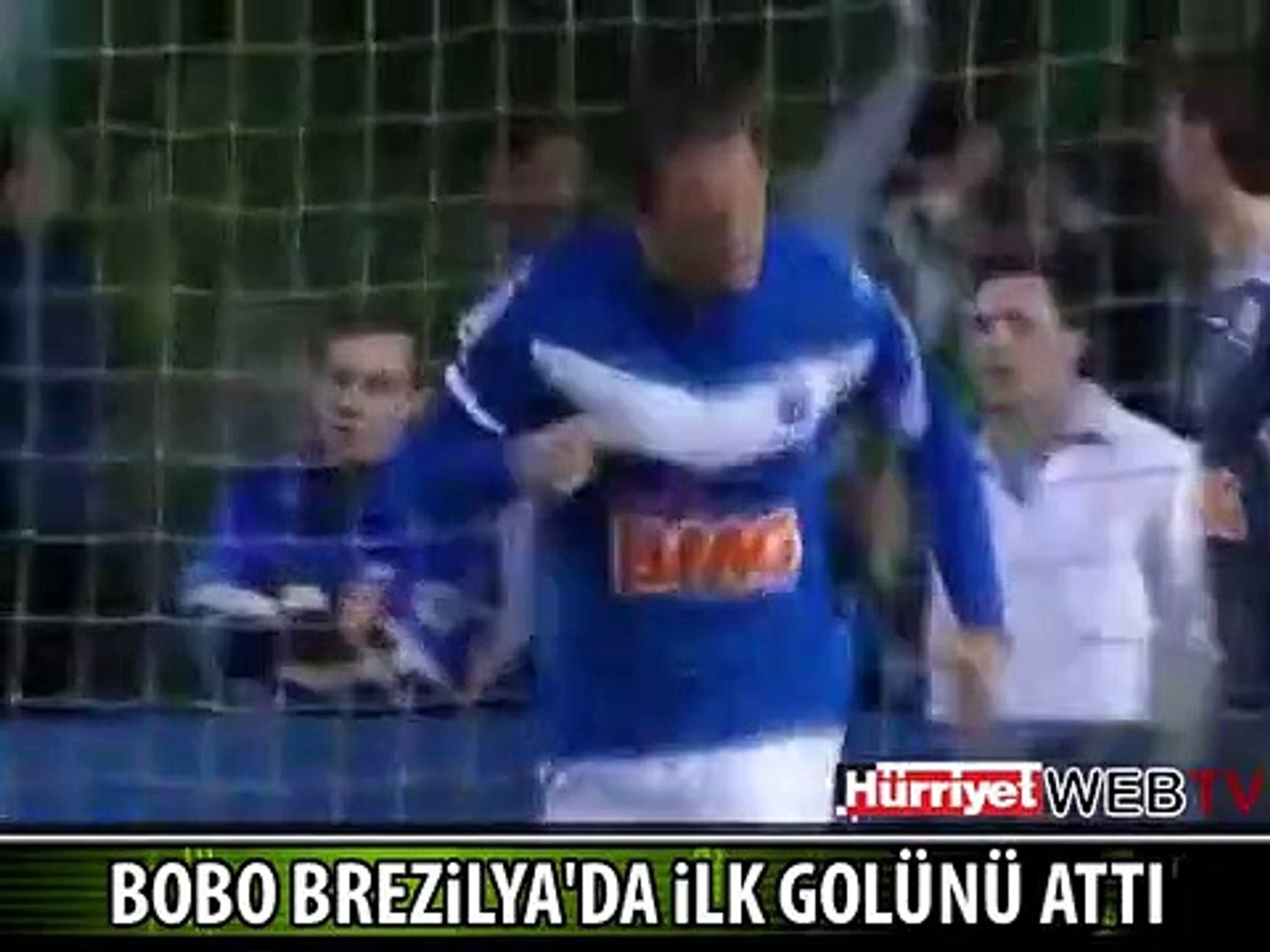 BOBO BREZİLYA'DA GOLLE TANIŞTI
