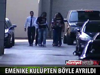 EMENIKE KULÜPTEN BÖYLE AYRILDI