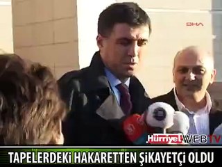 HAKAN ŞÜKÜR TAPELERDEKİ HAKARETTEN ŞİKAYETÇİ OLDU