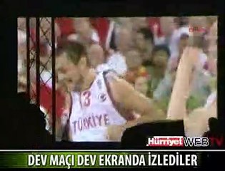 DEV MAÇI DEV EKRANDA İZLEDİLER