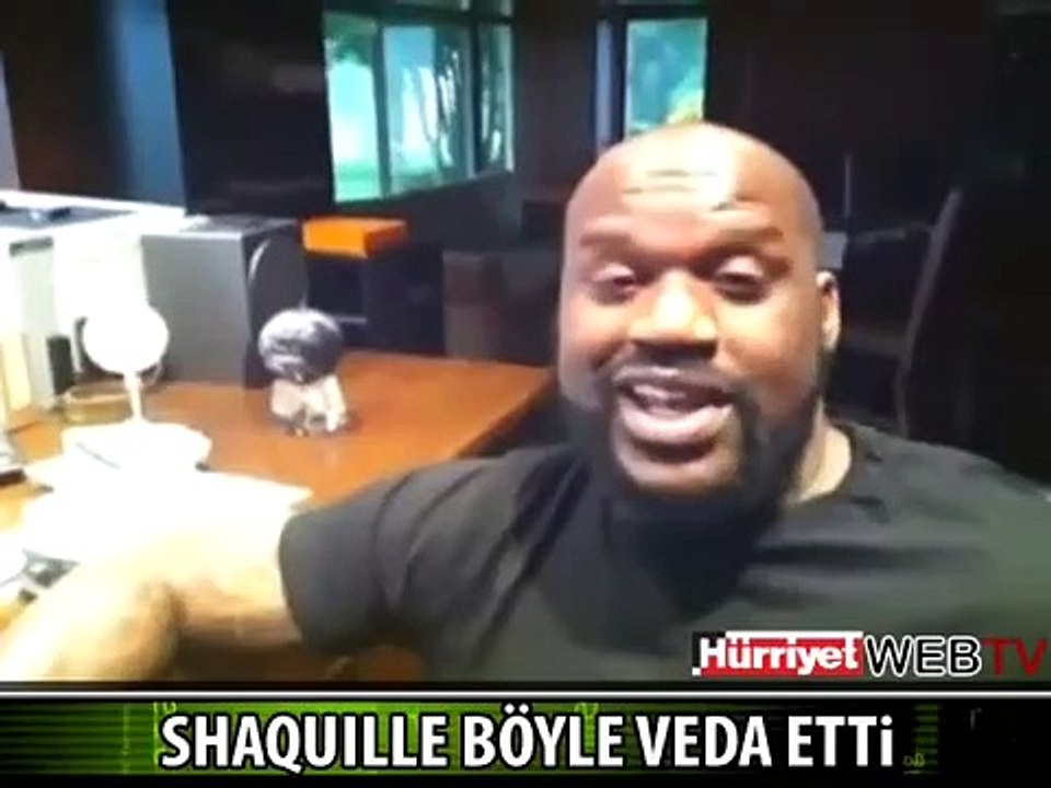 SHAQ BÖYLE VEDA ETTİ