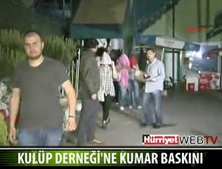 KULÜP DERNEĞİNE KUMAR BASKINI