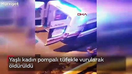 Yaşlı kadın pompalı tüfekle vurularak öldürüldü