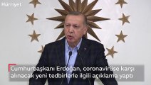 Cumhurbaşkanı Erdoğan, alınacak yeni tedbirlerle ilgili açıklama yaptı