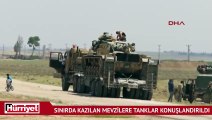 Suriye sınırında kazılan mevzilere tanklar konuşlandı