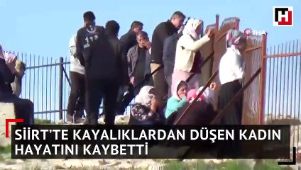 Siirt’te kayalıklardan düşen kadın hayatını kaybetti