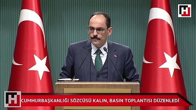 Cumhurbaşkanlığı Sözcüsü İbrahim Kalın, basın toplantısı düzenledi