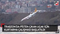 Trabzon'da uçak pistten çıktı