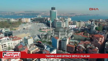 Taksim Camii bitince böyle olacak
