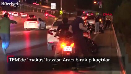 TEM'de 'makas' kazası! Aracı bırakıp kaçtılar