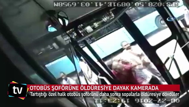 Otobüs şoförüne öldüresiye dayak kamerada