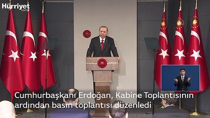 Cumhurbaşkanı Erdoğan, Kabine Toplantısının ardından basın toplantısı düzenledi