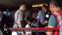 Taksim Metrosu'nda yürüyen merdiven kazası