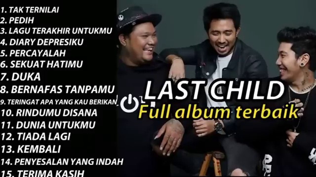 FULL ALBUM TERBAIK LAST CHILD