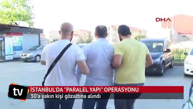 İstanbul'da paralel yapı operasyonu