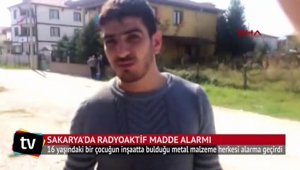 Sakarya’da radyoaktif madde paniği