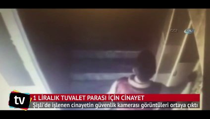 1 liralık tuvalet parası için cinayet kamerada