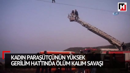 Kadın paraşütçünün yüksek gerilim hattında ölüm kalım savaşı