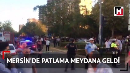 Mersin'de patlama meydana geldi