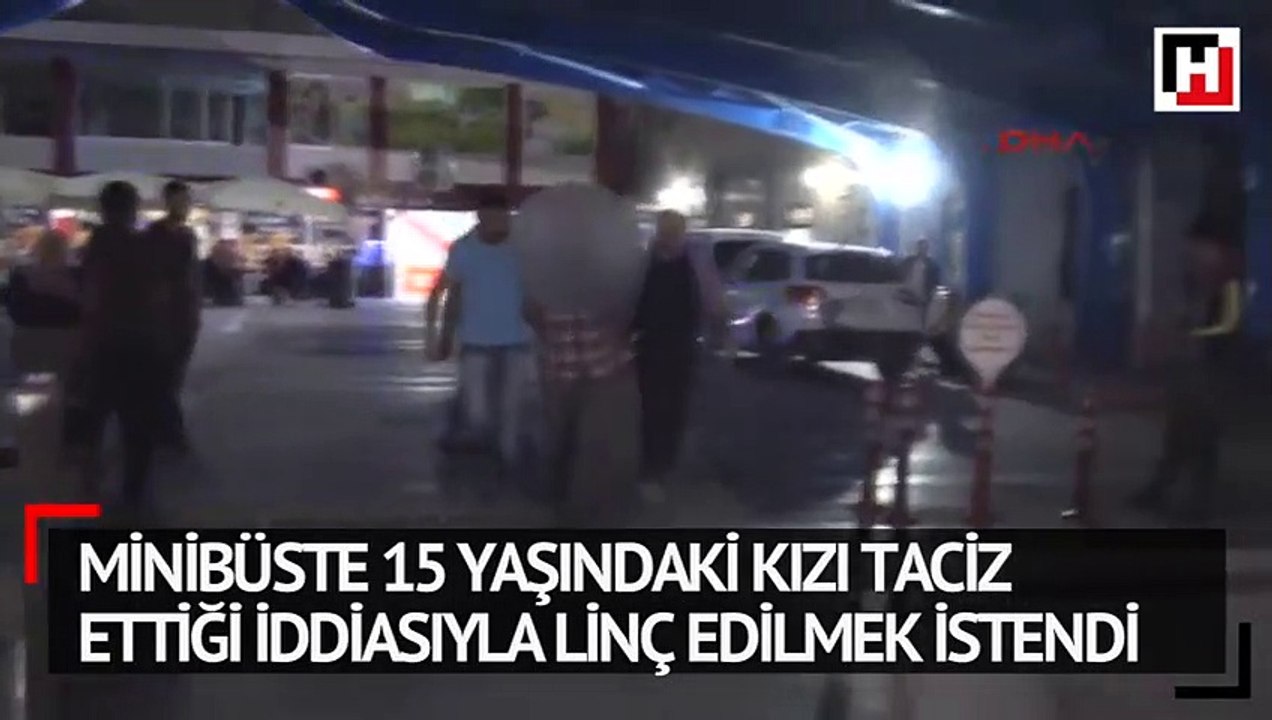 Minibüste 15 yaşındaki kızı taciz ettiği iddiasıyla linç edilmek istendi