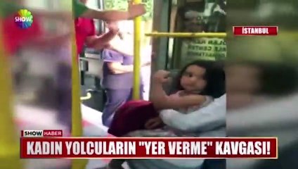 Kadın yolcuların "yer verme" kavgası!