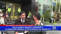 Fiscal Marita Barreto denuncia a la Dirección General de Inteligencia del Mininter
