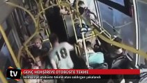 Genç hemşireye otobüste saldırı güvenlik kamerasında