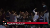 Kına gecesini savaş alanına çevirdiler