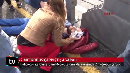 Metrobüs yolunda kaza 4 yaralı
