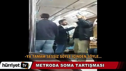 Metroda Soma tartışması