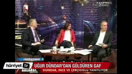 Dündar'dan güldüren gaf