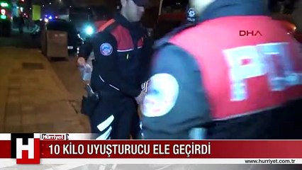 POLİS 10 KİLO UYUŞTURUCU ELE GEÇİRDİ