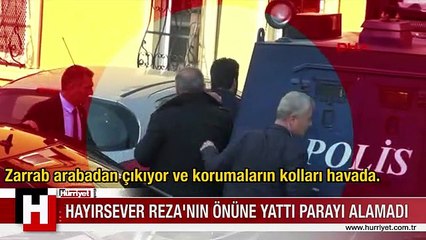 ZARRAB'IN 'OTOMOBİLİNİN ÖNÜNE YATTI'