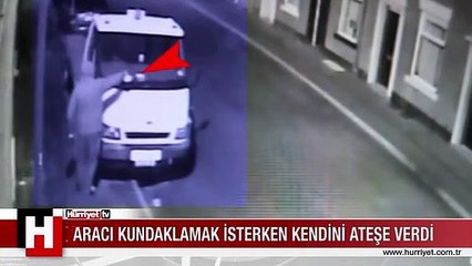 ARACI KUNDAKLAMAK İSTERKEN KENDİNİ YAKTI
