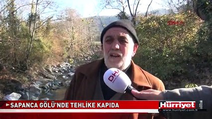 SAPANCA GÖLÜ'NDE BÜYÜK TEHLİKE