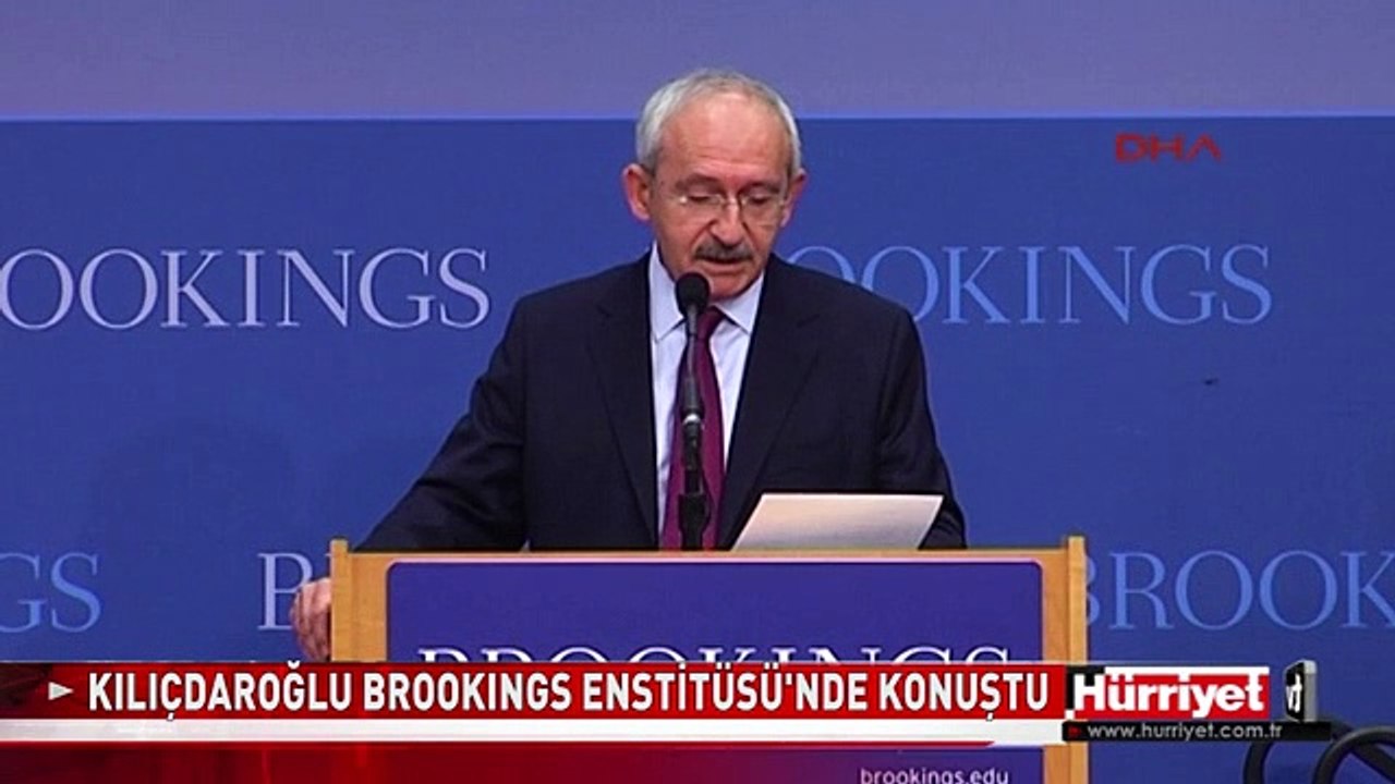 KEMAL KILIÇDAROĞLU BROOKINGS ENSTİTÜSÜ'NDE KONUŞTU