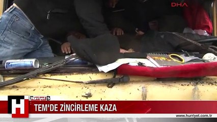 TEM'DE ZİNCİRLEME KAZA TRAFİĞİ