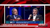 SIRRI SAKIK'TAN ÖNEMLİ AÇIKLAMALAR