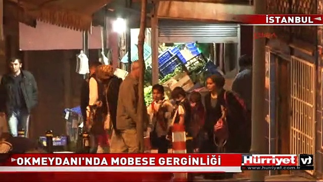 OKMEYDANI'NDA MOBESE GERGİNLİĞİ