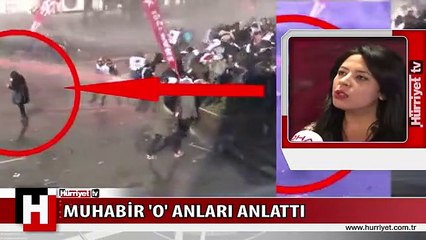MUHABİR O ANLARI ANLATTI