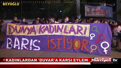 KADINLARDAN 'DUVAR'A KARŞI EYLEM