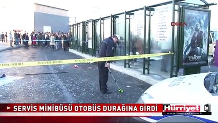 SERVİS MİNİBÜSÜ OTOBÜS DURAĞINA GİRDİ