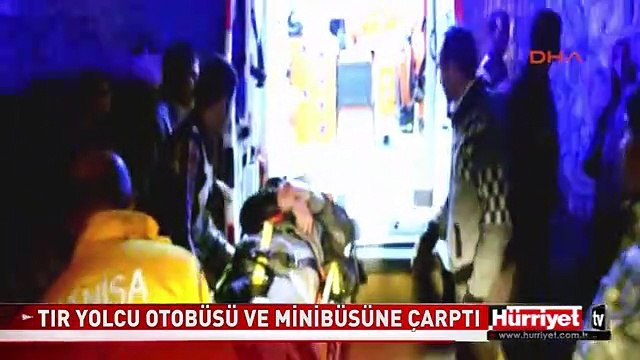 TIR, YOLCU OTOBÜSÜ VE MİNİBÜSÜNE ÇARPTI