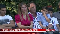 PİLOT MURAT AKPINAR 71 GÜNLÜK ESARETİNİ ANLATTI