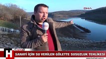 KOCAELİ'NDE BÜYÜK TEHLİKE..!! SUSUZ KALABİLİR...
