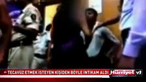 KENDİSİNE TECAVÜZ ETMEK İSTEYEN KİŞİDEN BÖYLE İNTİKAM ALDI