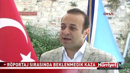RÖPORTAJ SIRASINDA BEKLENMEDİK KAZA