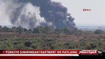 TÜRKİYE SINIRINDAKİ RAFİNERİ' DE PATLAMA
