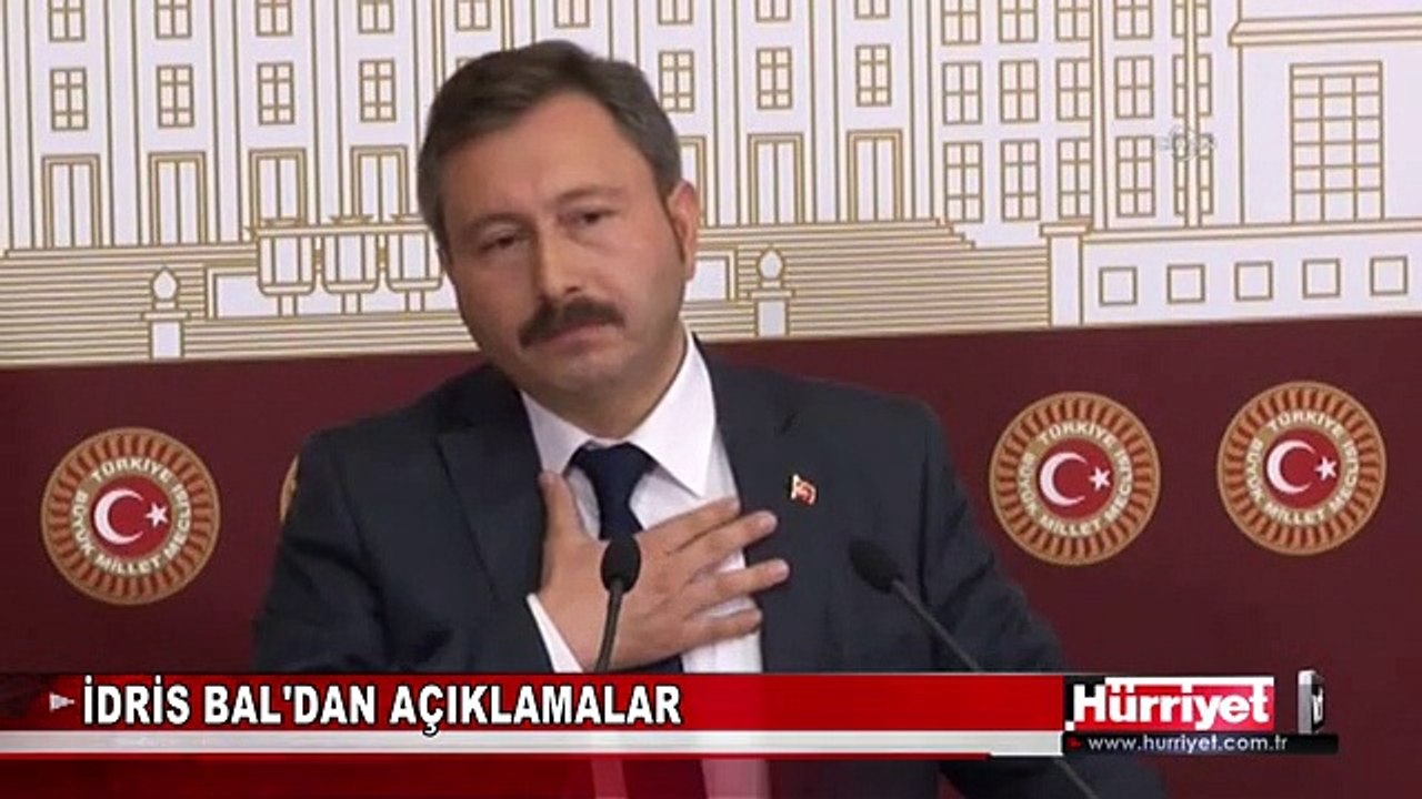 İDRİS BAL'IN AÇIKLAMALARI