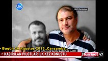 KAÇIRILAN TÜRK PİLOTLARIN GÖRÜNTÜLERİ YAYINLANDI